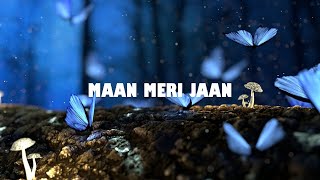 King - Maan Meri Jaan (Lyrics) | Lyrical Video | Champagne Talk | King