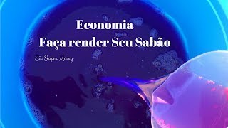 Multiplique e faça render seu sabão Liquido- Sir Super Mamy