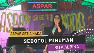 Sebotol Minuman | Albina | ASPAR SETIA NADA | Organ Tunggal Karawang#sebotolminuman #koplo #karawang