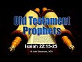 Old Testament Prophets:  Isaiah 22:15-25.  The Key of David