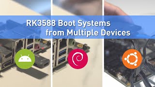 Firefly RK3588 Booting Systems from Multiple Storage Devices