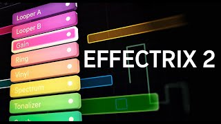 Effectrix2 - Effect Parameters - Part 1