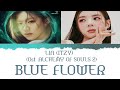 BLUE FLOWER Lyrics Ost. ALCHEMY OF SOULS 2 - LIA [ITZY] (GENIUS LYRICS) han_rom_eng