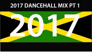 2017 Dancehall Mix Pt 1 Vybz Alkaline Busy Mavado Konshens Charly Masicka