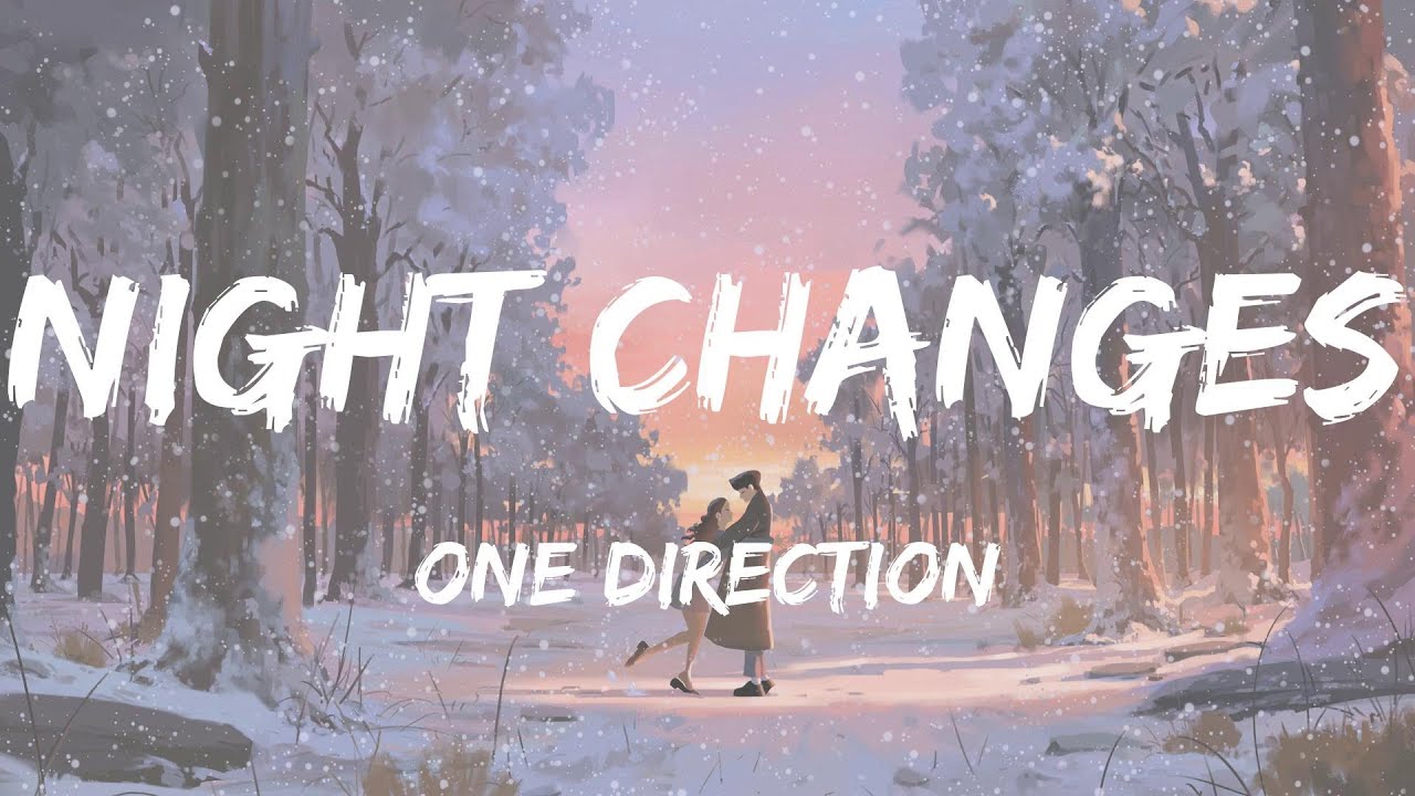 One Direction - Night Changes (lyrics) - YouTube