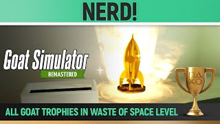 Goat Simulator Remastered - All 30 Waste of Space Goat Trophies 🏆 NERD!