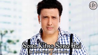 Sona Kitna Sona Hai - Lyrical | Hero No. 1 | Govinda | Slowed And Reverb (By Late Night Lofi Radio)