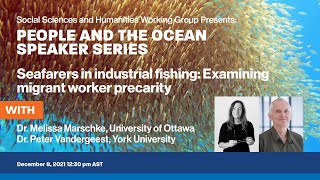 Seafarers in Industrial Fishing: Examining migrant worker precarity