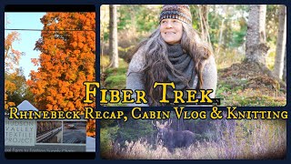 Episode 155~Rhinebeck Recap, Cabin Vlog \u0026 Knitting