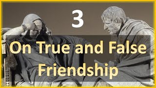 Seneca - Moral Letters - 3: On True and False Friendship