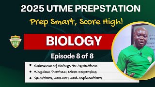 BIOLOGY: Relevance of Biology to Agriculture Kingdom Plantae; Micro organsims| UTME 2025 |Ep. 8 of 8