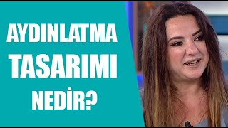 Aydınlatma tasarımı nasıl yapılır?