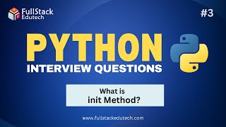 What is init Method in Python ? | | Python Interview Questions | FullStack Edutech #python #python3