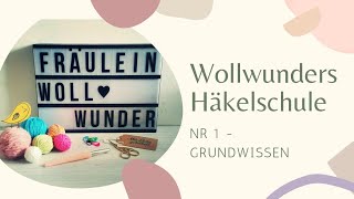 Häkelschule #1 • Grundwissen