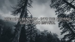 Breaking Benjamin - Into The Nothing [Sub. Español]