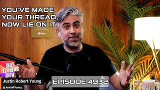 You've Made Your Thread, Now Lie on It - DTNS Live 4932