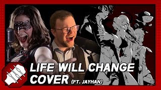 Life Will Change (feat. Jayhan) Cover - Persona 5 OST [Original by Shoji Meguro & Lyn Inaizumi]
