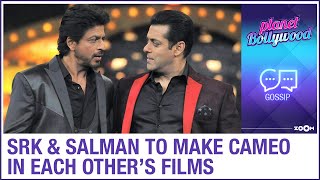 Shah Rukh Khan and Salman Khan to make special appearances in each other's films