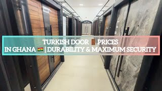 Turkish Door Prices in Ghana | Durability, Soundproofing & Maximum Security