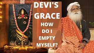 How do I Empty Myself & Invite Devi's Grace? | Sadhguru