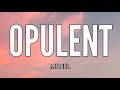 MBNEL - OPULENT ( LYRICS )