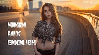 Hindi vs English Remix  Song |Top popular songs |Hit Mashup songs | Musicelo