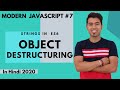 ES6 Tutorial #7: Object Destructuring in ES6 in JavaScript in Hindi 2020