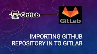 How to Import GitHub Repository into Gitlab