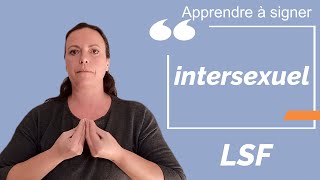 Signer INTERSEXUEL en LSF (langue des signes française). Apprendre la LSF par configuration