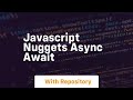 Javascript nuggets async await