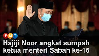 Hajiji Noor angkat sumpah ketua menteri Sabah ke-16