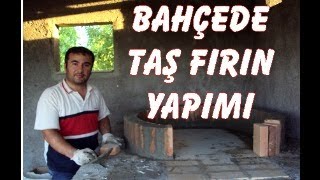 BAHÇEDE TAŞ FIRIN YAPIMI (Ayrıntılı malzeme listesi ve anlatım)