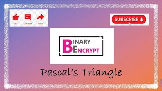 Pascal's Triangle || BlueJ || Java || Binary_Encrypt
