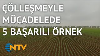 @NTV Çölleşmenin önüne geçebilmiş 5 büyük proje