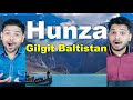 Indians React to Unbelievable Beauty Of Gilgit Baltistan & Pak China Border