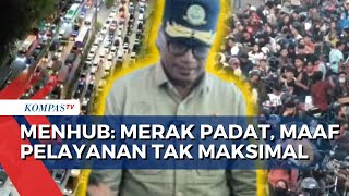 Pelabuhan Merak Padat! Menhub Budi Karya Sumadi Minta Maaf Pelayanan Tak Maksimal