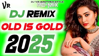 2025Dj Remix Songs Nonstop love mix Old Dj Remix Dj Gana Dj Remix Hits All Dj Best Dj Songs Jukebox