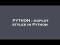 PYTHON : ggplot styles in Python