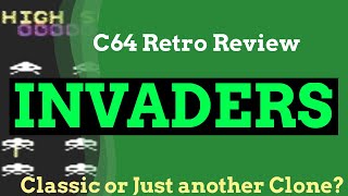 Commodore 64 - INVADERS - Classic or Just another Clone?
