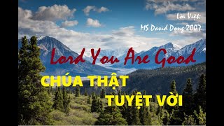 Chúa Thật Tuyệt Vời - Lord You Are Good (LV. MS David Dong)