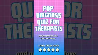 Pop Diagnosis Quiz For Therapists #1 #diagnosis #therapists #pschology #dsm5