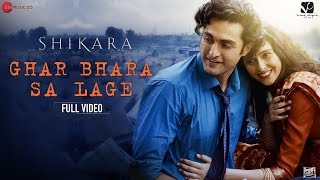 Ghar Bhara Sa Lage - Full Video | Shikara | Aadil Khan & Sadia | Shreya Ghoshal & Papon | Sandesh S