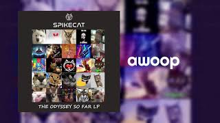 Spikecat - awoop [The Odyssey So Far LP]