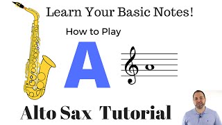 How to Play A on Alto Sax - Beginner Tutorial