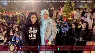 Students of BNBWU Sukkur organized a delightful bonfire event named \