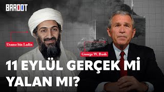 '11 Eylül yalan mı gerçek mi?' I İddiaları derledik