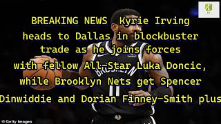 Reporter: BREAKING NEWS  Kyrie Irving heads to Dallas in blockbuster trade as he joins forces wi...