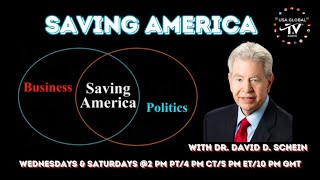 SAVING AMERICA - WITH DR. DAVID D. SCHEIN - EPISODE 25