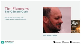 Tim Flannery: The Climate Cure