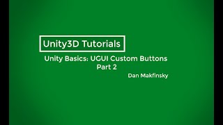 Unity Basics : UI Custom Button Component - Part 2